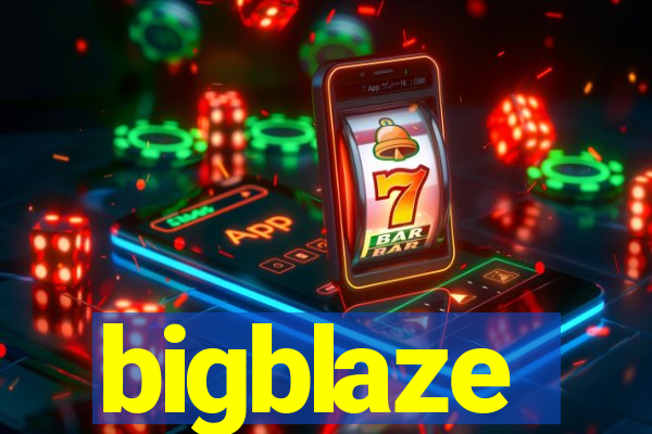 bigblaze