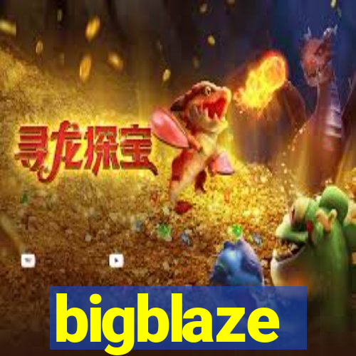 bigblaze