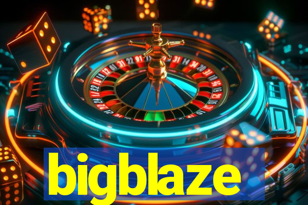 bigblaze