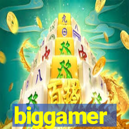 biggamer