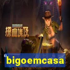 bigoemcasa