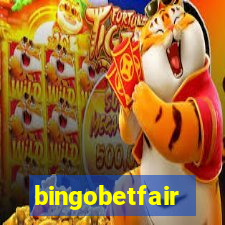 bingobetfair