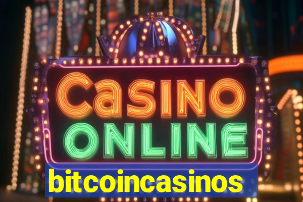 bitcoincasinos