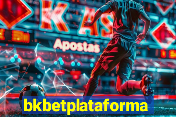 bkbetplataforma