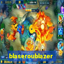 blaseroublazer