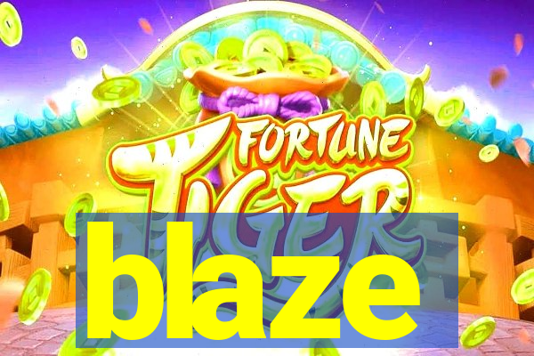 blaze