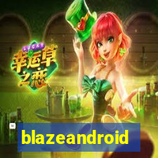 blazeandroid