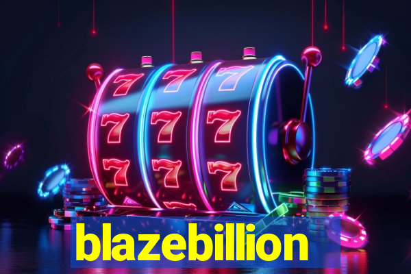 blazebillion