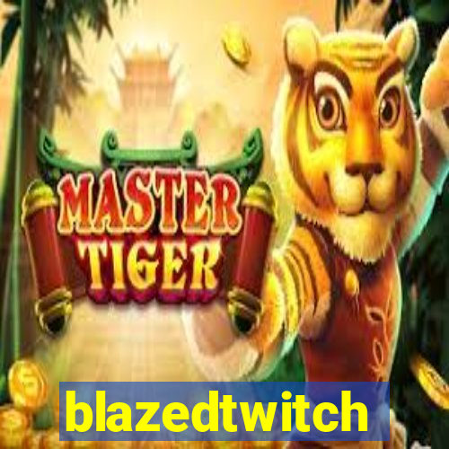 blazedtwitch