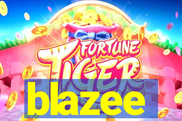 blazee