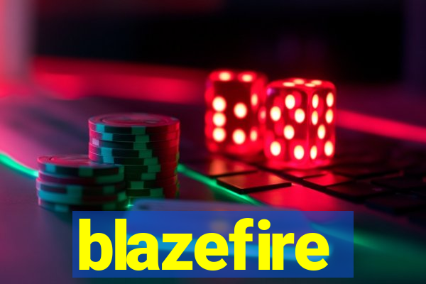 blazefire