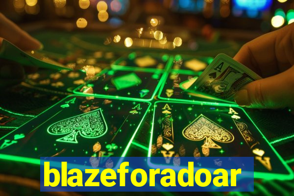 blazeforadoar