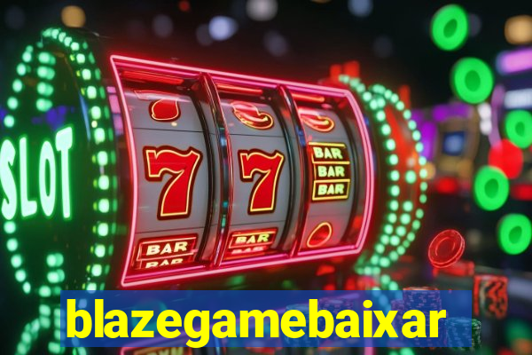 blazegamebaixar