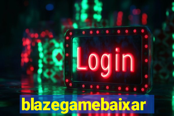 blazegamebaixar