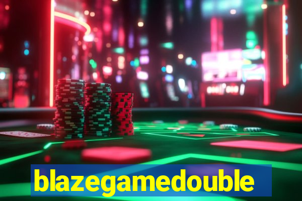 blazegamedouble