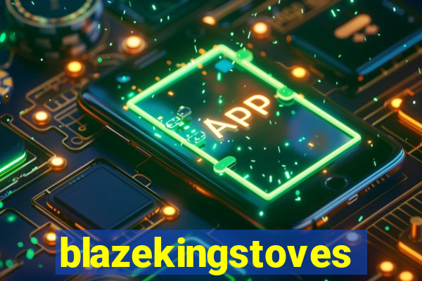 blazekingstoves