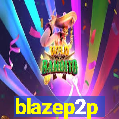 blazep2p