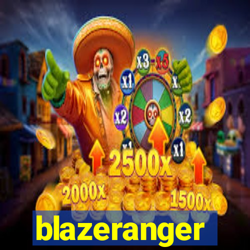 blazeranger