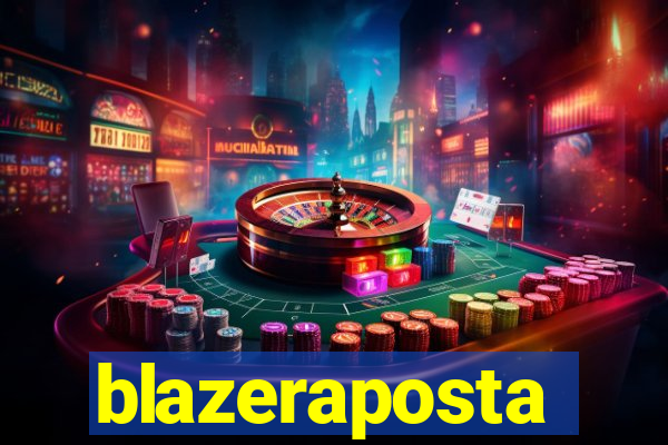 blazeraposta