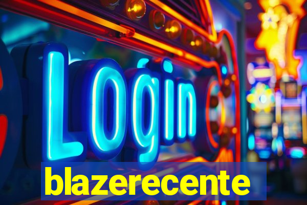 blazerecente