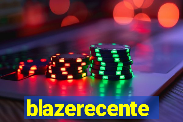 blazerecente