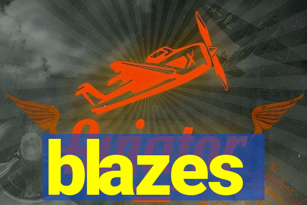 blazes