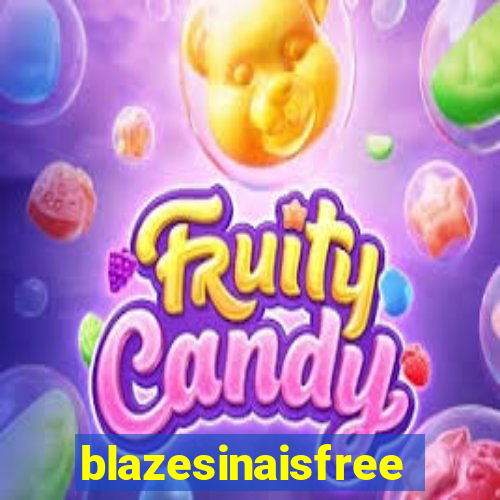 blazesinaisfree