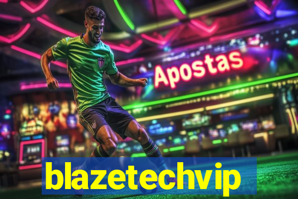 blazetechvip