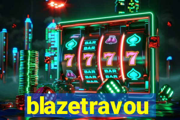 blazetravou