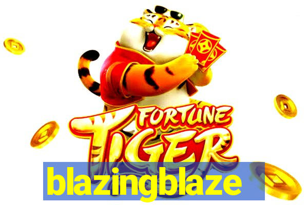 blazingblaze