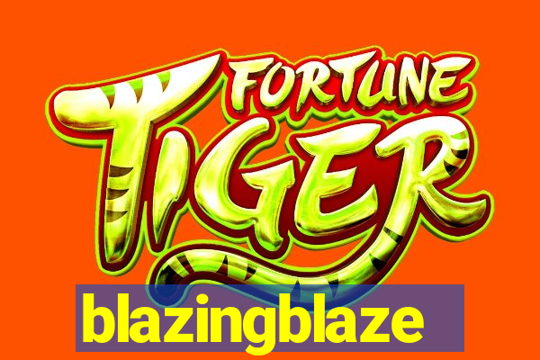 blazingblaze