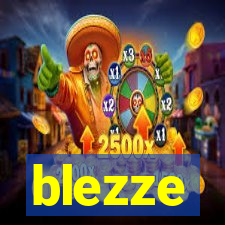 blezze