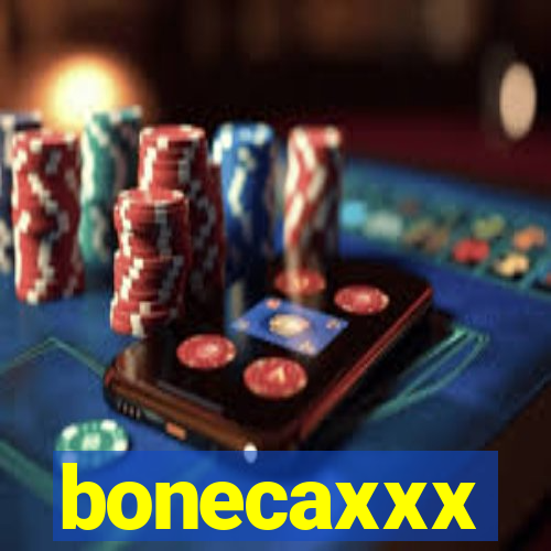 bonecaxxx