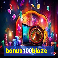 bonus100blaze