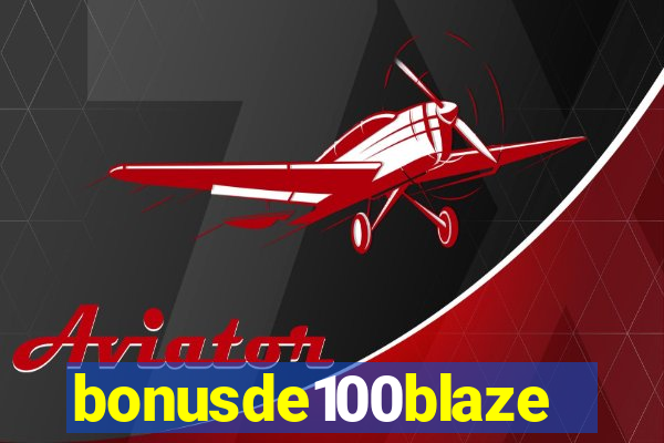 bonusde100blaze