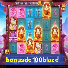 bonusde100blaze