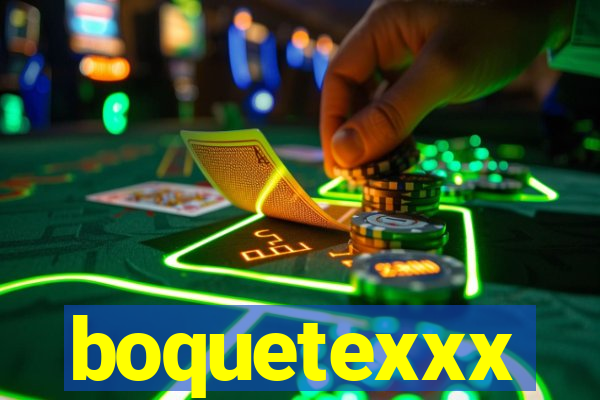 boquetexxx