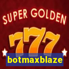 botmaxblaze