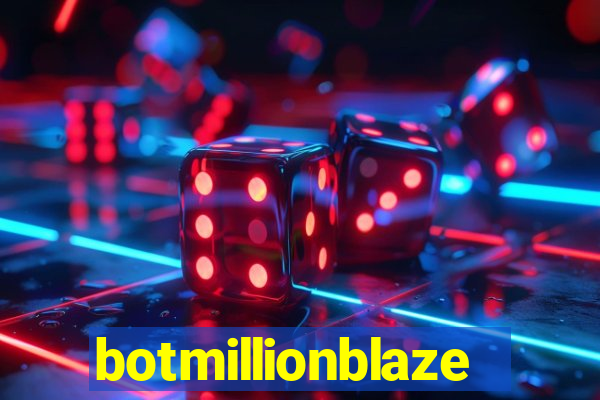 botmillionblaze