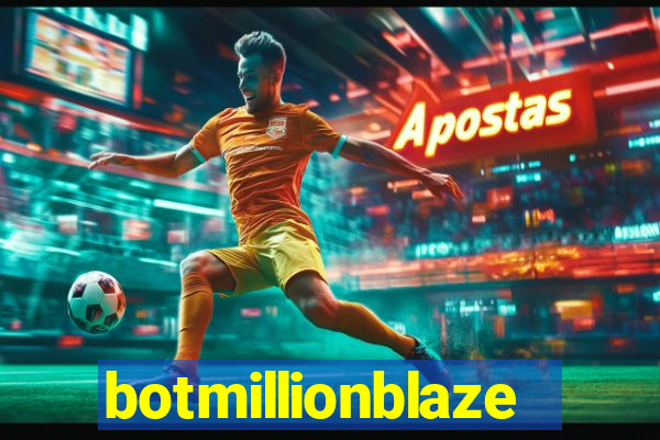 botmillionblaze