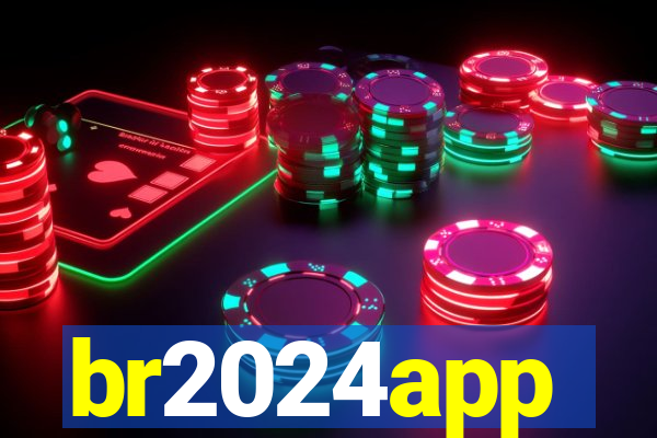 br2024app