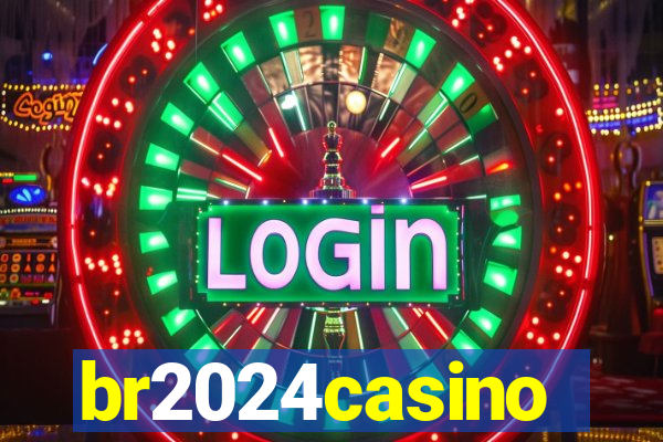 br2024casino