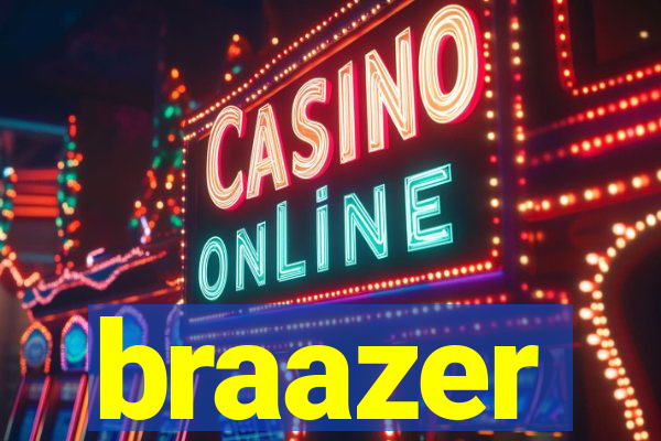 braazer