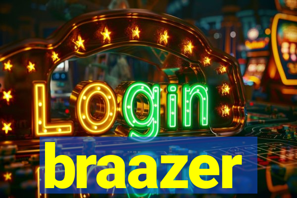 braazer