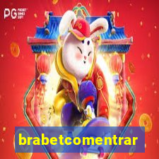 brabetcomentrar