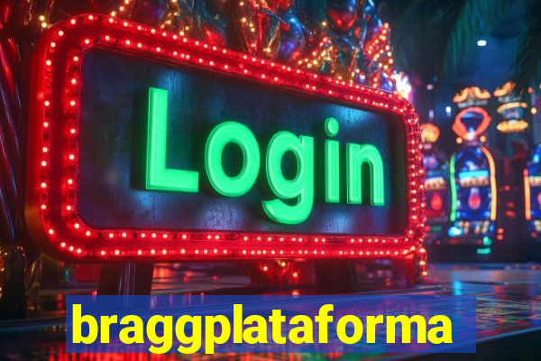 braggplataforma