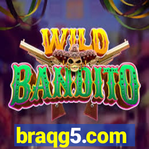 braqg5.com