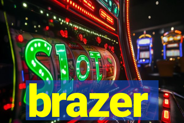 brazer