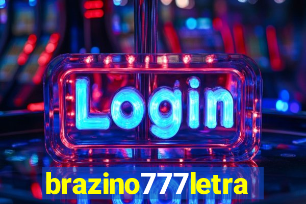 brazino777letra