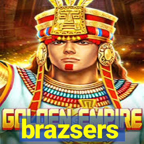 brazsers